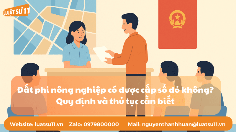 Đất phi nông nghiệp có được cấp sổ đỏ không? Quy định và thủ tục cần biết