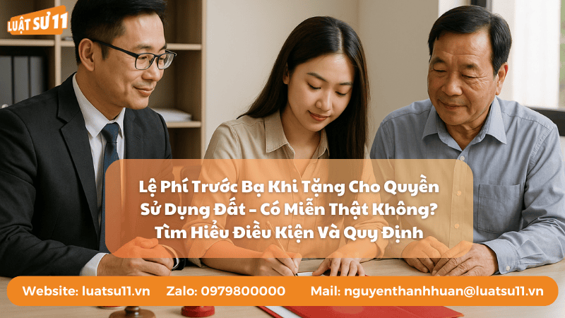 Lệ Phí Trước Bạ Khi Tặng Cho Quyền Sử Dụng Đất Có Miễn Thật Không Tìm Hiểu Điều Kiện Và Quy Định