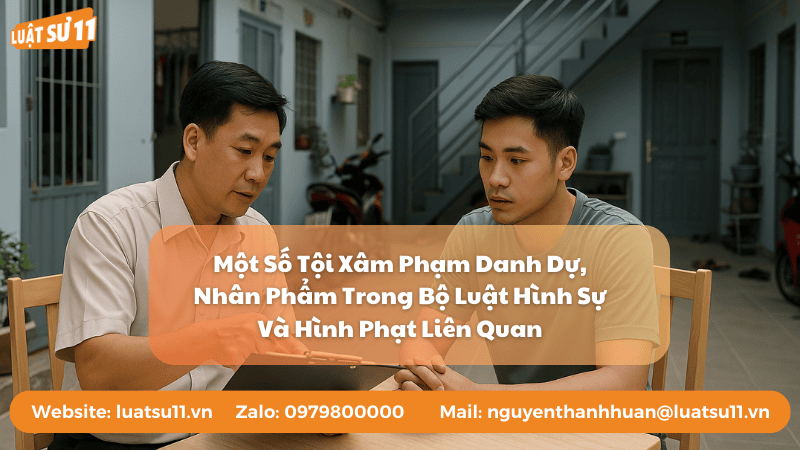 Một Số Tội Xâm Phạm Danh Dự, Nhân Phẩm Trong Bộ Luật Hình Sự Và Hình Phạt Liên Quan
