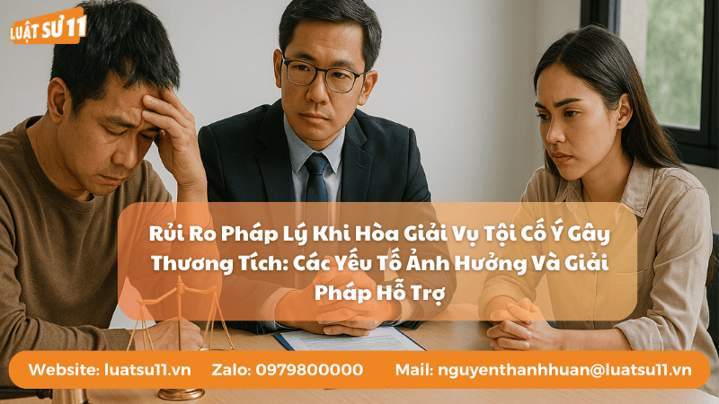 Rủi Ro Pháp Lý Khi Hòa Giải Vụ Tội Cố Ý Gây Thương Tích Các Yếu Tố Ảnh Hưởng Và Giải Pháp Hỗ Trợ